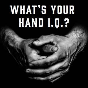 Experience: Hand IQ Quiz